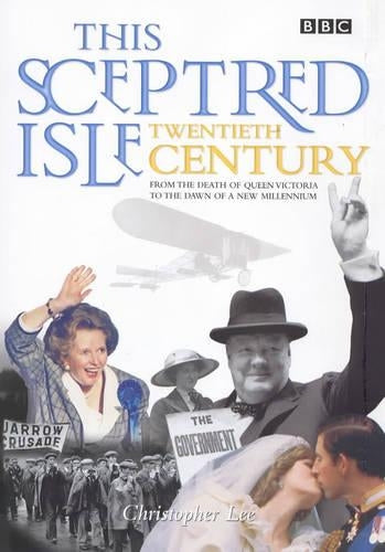 This Sceptred Isle Vol 2: The Twentieth Century