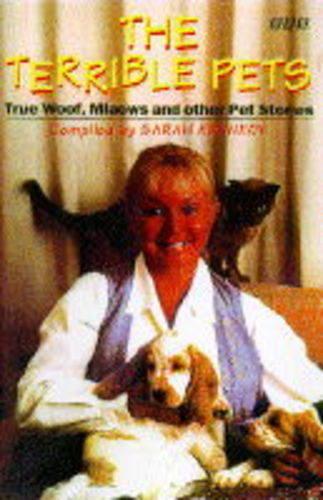 Terrible Pets: True Stories of Two and Four-legged Friends