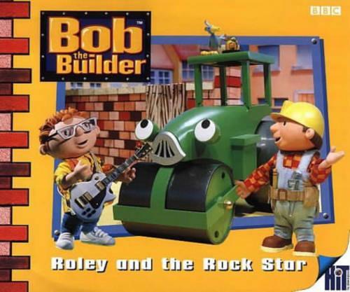 Bob the Builder: Roley and the Rockstar