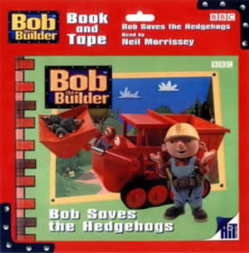 Bob the Builder- Bob Saves the Hedgehogs(Pb): Storybook 4 (Bob the Builder Storybook S.)