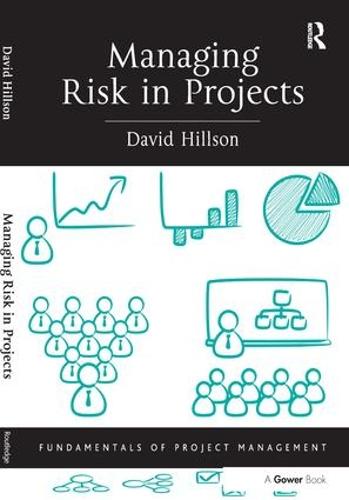 Managing Risk in Projects (Fundamentals of Project Management)