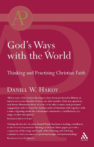 God's Ways with the World: Thinking and Practising Christian Faith (Academic Paperback)