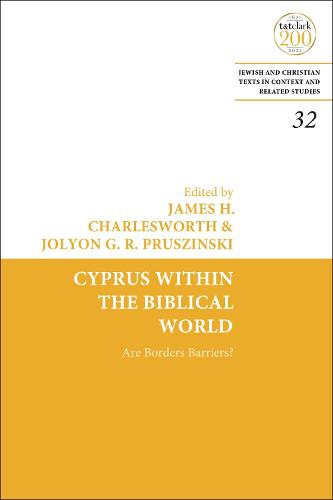 Cyprus Within the Biblical World: Are Borders Barriers? (Jewish and Christian Texts): 32