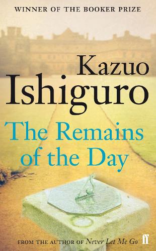 The Remains of the Day: Kazuo Ishiguro (FF Classics)