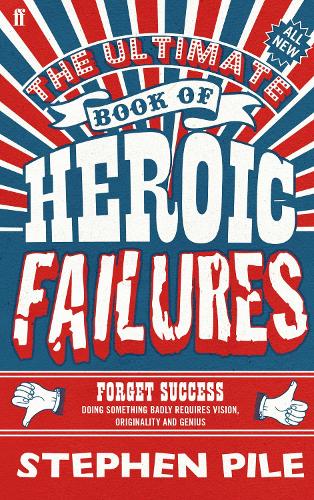 The Ultimate Book of Heroic Failures