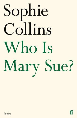 Who Is Mary Sue? (Faber Poetry)