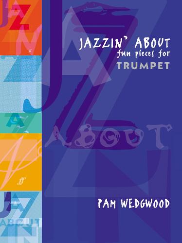 Jazzin' About: (Trumpet and Piano): Fun Pieces for Trumpet