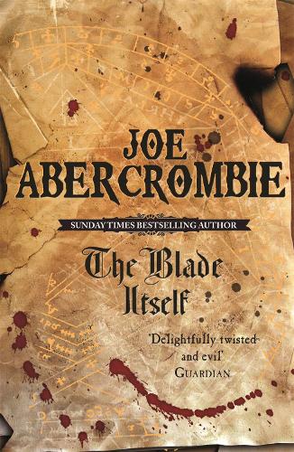 The Blade Itself: Book One Of The First Law (Gollancz S.F.)