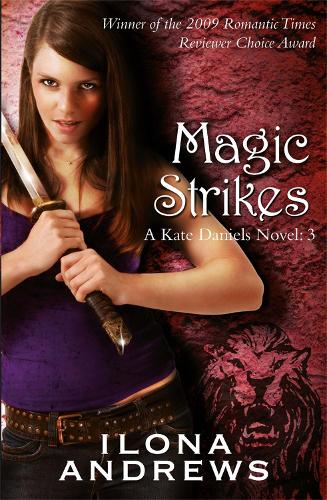 Magic Strikes (Kate Daniels, Book 3)