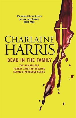 Dead in the Family: A True Blood Novel (Sookie Stackhouse 10)