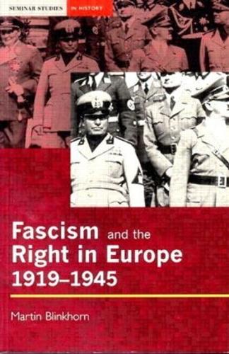 Fascism and the Right in Europe 1919-1945 (Seminar Studies In History)