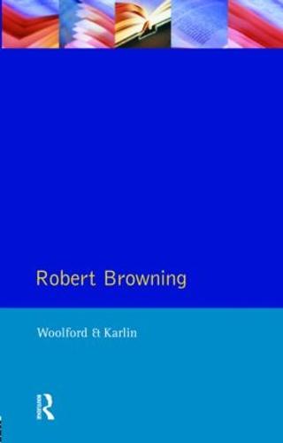 Robert Browning (Studies In Eighteenth and Nineteenth Century Literature Series)