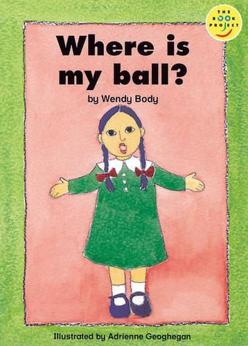 Where Is My Ball? Read-On Beginner (LONGMAN BOOK PROJECT)