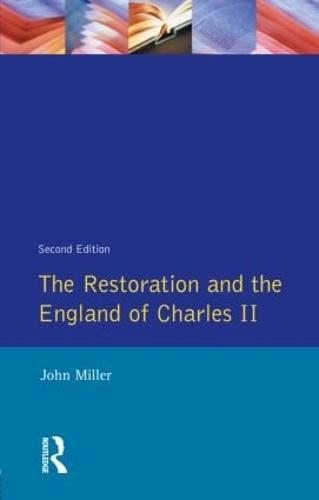 The Restoration and the England of Charles II (Seminar Studies In History)