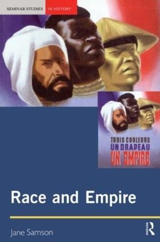 Race and Empire (Seminar Studies In History)