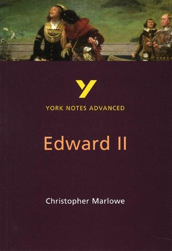 York Notes Advanced: "Edward II" by Christopher Marlowe