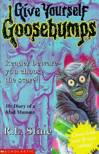 Diary of a Mad Mummy: No. 10 (Give Yourself Goosebumps)