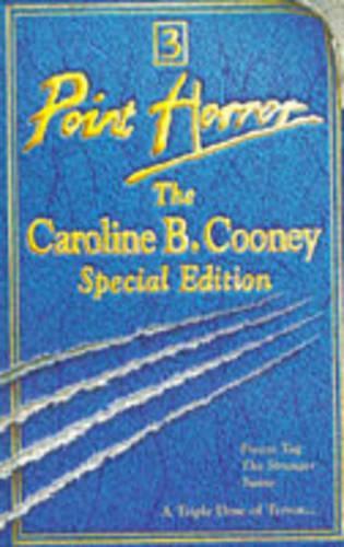 The Caroline B.Cooney Special Edition: "Freeze Tag", "Stranger", "Twins": No. 3 (Point Horror Special S.)