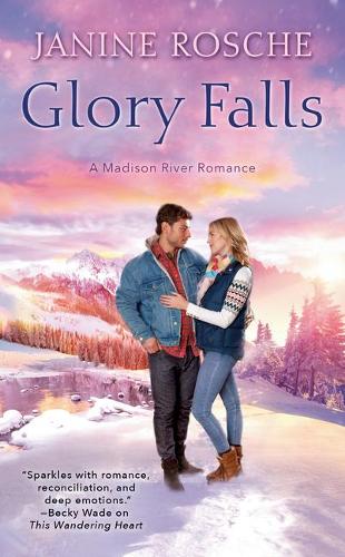 Glory Falls: 3 (Madison River Romance)