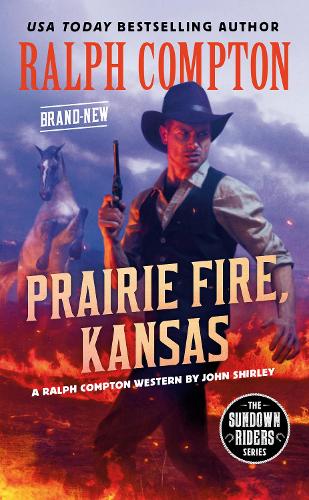 Ralph Compton Prairie Fire, Kansas (Sundown Riders)