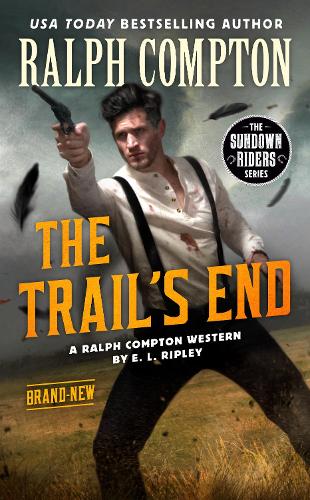 Ralph Compton the Trail's End (Sundown Riders)
