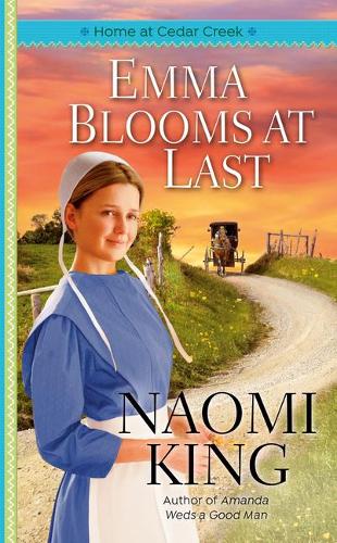 Emma Blooms at Last: 4 (Home at Cedar Creek)