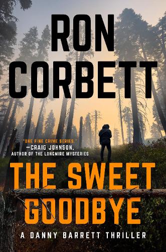 Sweet Goodbye, The: 1 (A Danny Barrett Novel)