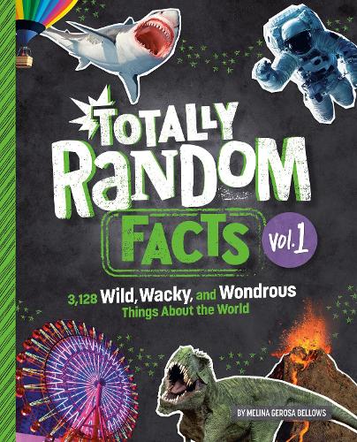 Totally Random Facts Volume 1: 3,117 Wild, Wacky, and Wonderous Things About the World (Totally Random Facts�(#1))