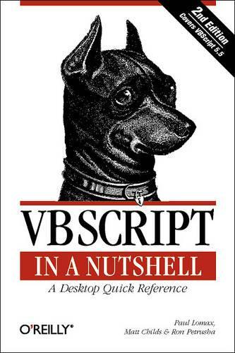VBScript in a Nutshell 2e: A Desktop Quick Reference (In a Nutshell (O'Reilly))