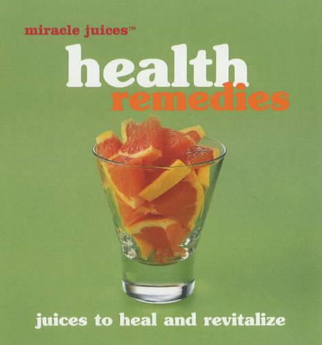 Health Remedies (Miracle Juices)