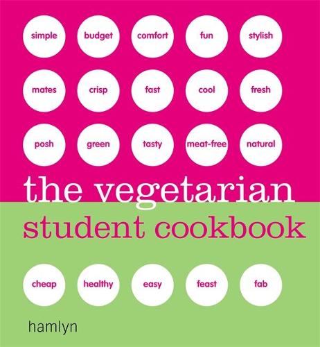 The Vegetarian Student Cookbook (Hamlyn Cookery)