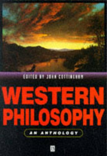 Western Philosophy: An Anthology: 1 (Blackwell Philosophy Anthologies)
