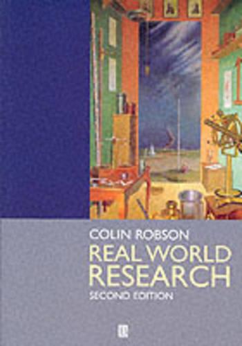 Real World Research: A Resource for Social Scientists and Practitioner-researchers