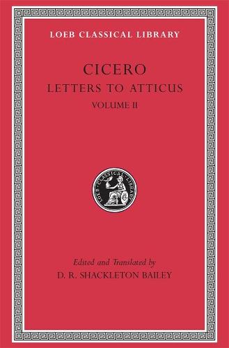Letters to Atticus: v. 2 (Loeb Classical Library)