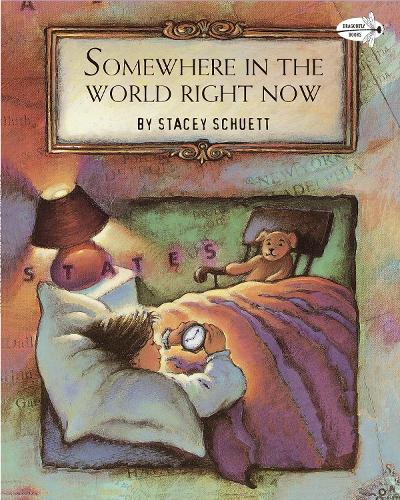 Somewhere in the World Right Now (Reading Rainbow Book)