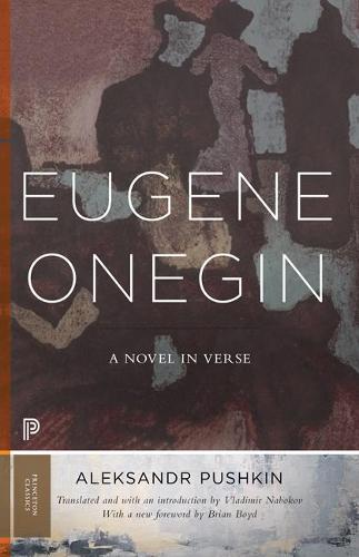 Eugene Onegin: A Novel in Verse: Text (Vol. 1) (Princeton Classics)