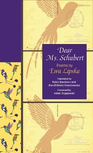 Dear Ms. Schubert: Poems by Ewa Lipska (The Lockert Library of Poetry in Translation) (The Lockert Library of Poetry in Translation, 143)