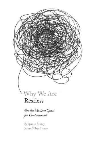 Why We Are Restless: On the Modern Quest for Contentment: 65 (New Forum Books, 65)
