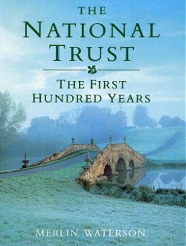 The National Trust: The First Hundred Years