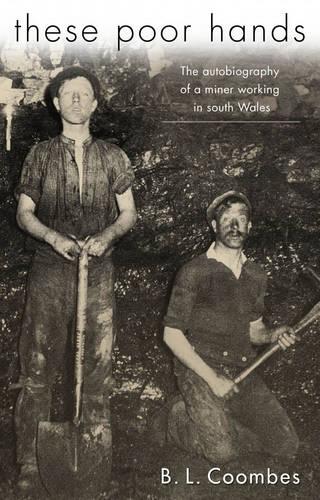 These Poor Hands: The Autobiography of a Miner in South Wales