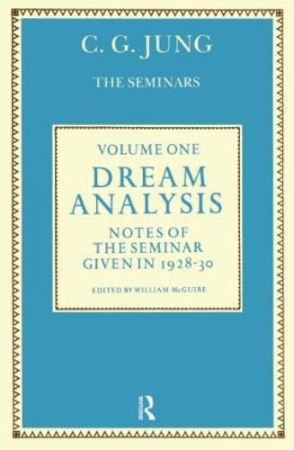 Dream Analysis 1: Notes of the Seminar Given in 1928-30 (Bollingen Series XCIX)
