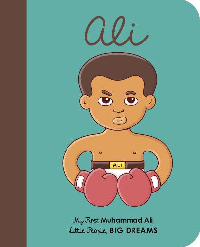 Muhammad Ali: My First Muhammad Ali (22) (Little People, BIG DREAMS)