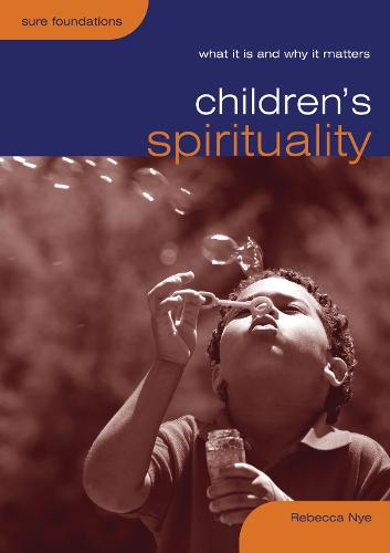 Children's Spirituality (Sure Foundations)