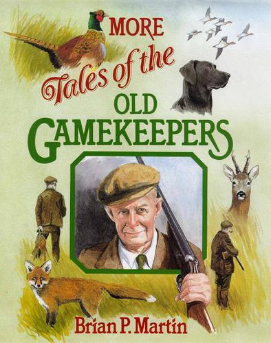 More Tales of the Old Gamekeepers