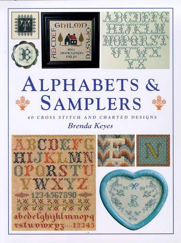 Alphabets and Samplers: 40 Cross Stitch and Charted Designs