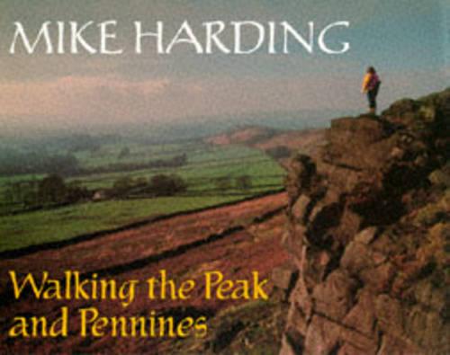 Walking the Peak And Pennines