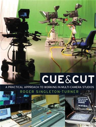 Cue & Cut: A Practical Approach to Working in Multi-camera Studios