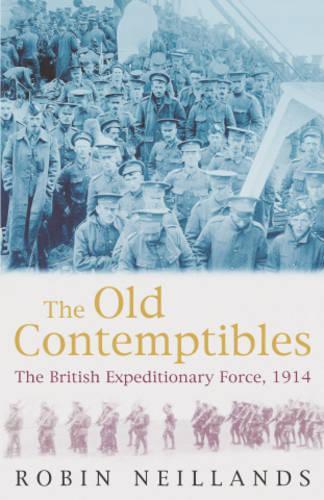 The Old Contemptibles: The British Expeditionary Force, 1914
