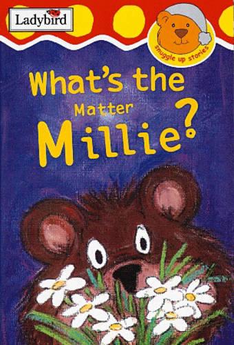 What's the Matter, Millie? (Ladybird Snuggle Up Stories)