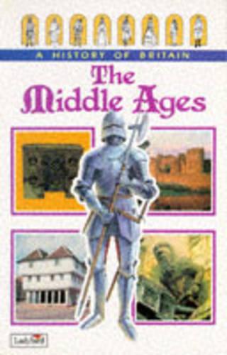 The Middle Ages: v. 3 (Ladybird History of Britain)